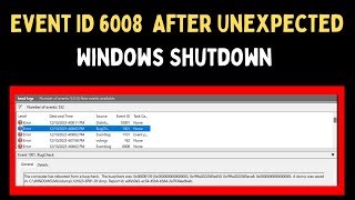 How to Fix 'Event ID 6008’ After Unexpected Windows Shutdown in Windows 11
