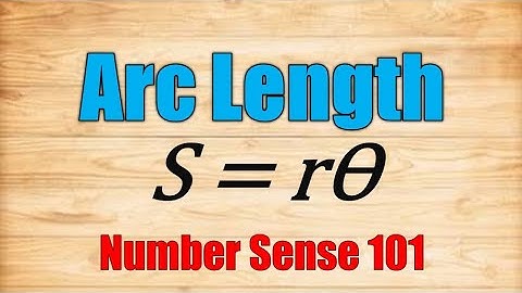 Arc Length of a Circle - Number Sense 101