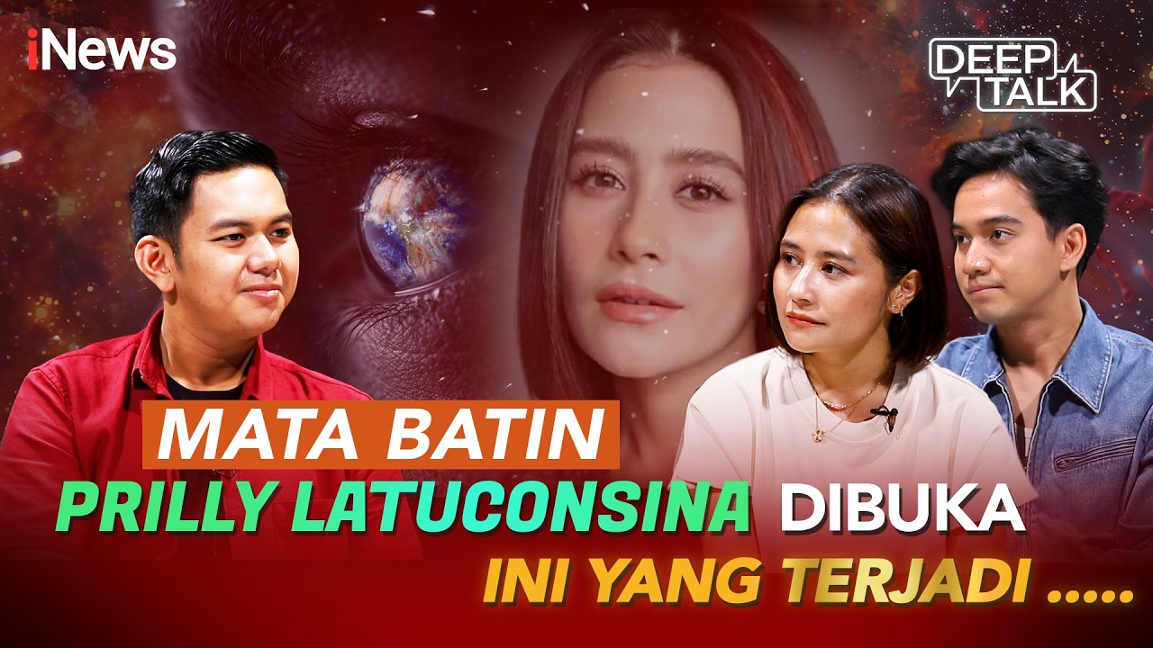 TAK DISANGKA! Prilly Latuconsina Lihat Sosok Ini Saat Mata Batinnya Dibuka...... | DEEP TALK