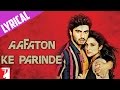 Lyrical: Aafaton Ke Parinde Song with Lyrics | Ishaqzaade | Arjun Kapoor | Parineeti | Kausar Munir