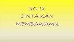 XO-IX - Cinta Kan Membawamu | Lyrics Audio  - Durasi: 4:51. 