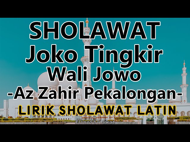 Sholawat Joko Tingkir Wali Jowo Az-Zahir - Lirik Sholawat Latin class=