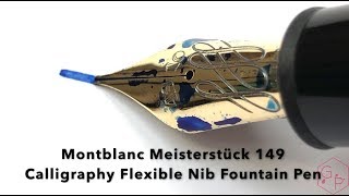 REVIEW: MONTBLANC MEISTERSTUCK 149 CALLIGRAPHY FLEX NIB FOUNTAIN PEN, The  Pencilcase Blog