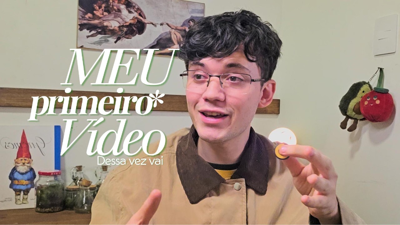 Meu primeiro vídeo!
