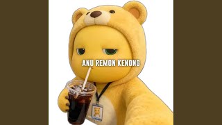 Download Lagu Anu Remon Kenong