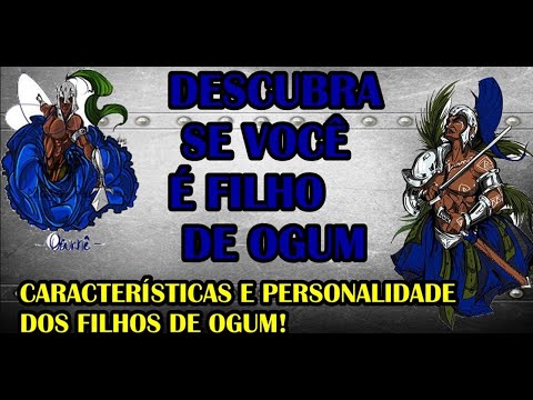 Filhos de Ogum  Personalidade e como conquistá-los