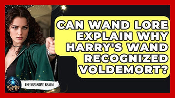 Can Wand Lore Explain Why Harry