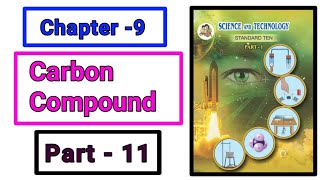 Part-11 carbon compound ch-9 science class 10th new syllabus maharashtra board