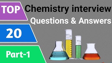 Top 20 Chemistry interview questions and answers | English Excel