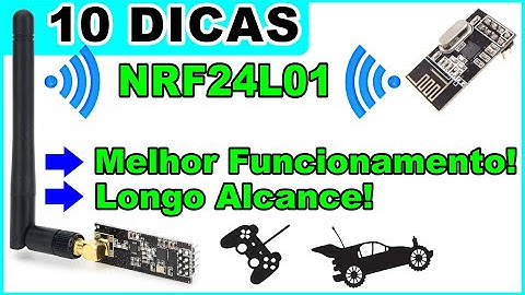 Módulo NRF24L01 com Arduino Controle Remoto RC Dicas para Resolver problemas na comunicação sem fio