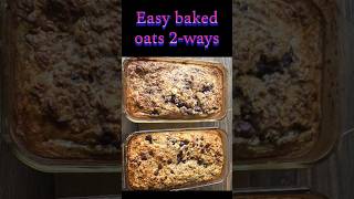 Easy breakfast baked oats 2-ways #food #healthyfood #lowcalorie #mealprep #highprotein #eatclean