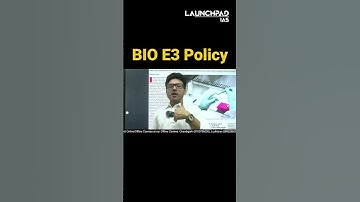Bio E3 Policy Explained | Concept for UPSC | Sumit Sir | Launchpad IAS Chandigarh | 9700796000