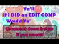 Should I HOST an EDIT COMP for 200? (LET ME Know in the COMMENTS!) (200 SUBS SPECIAL💕)