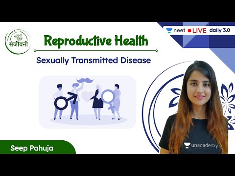 Sexually Transmitted Disease | Reproductive Health | L6 | Unacademy NEET | Seep Pahuja