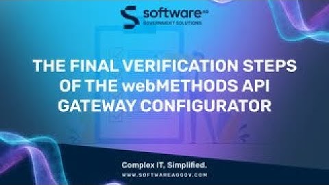 The Final Verification Steps Of The webMethods API Gateway Cofigurator