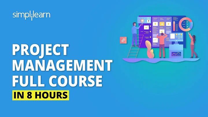 Project Management Full Course In 8 Hours | Project Management Training | Simplilearn
