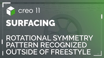 Rotational Symmetry Pattern Recognized Outside of Freestyle | Creo 11