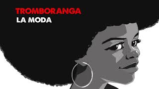 TROMBORANGA - La moda. ( Official Audio ) chords