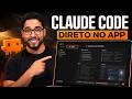Claude Code sem VS Code: Como Usar Direto no Aplicativo Claude