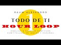 Rauw Alejandro - Todo de ti - 1 HOUR LOOP 🎵 English &amp; Spanish Subtitles 🔥 Subtitulado Inglés Español