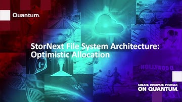 StorNext File System Architecture - Optimistic Allocation