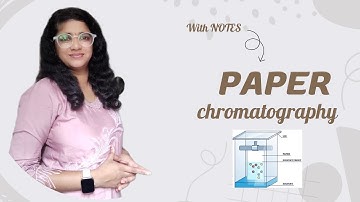 Paper chromatography-Introduction methodology development techniques advantages disadvantages