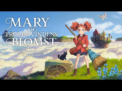 Mary og troldkvindens blomst - Dansk trailer