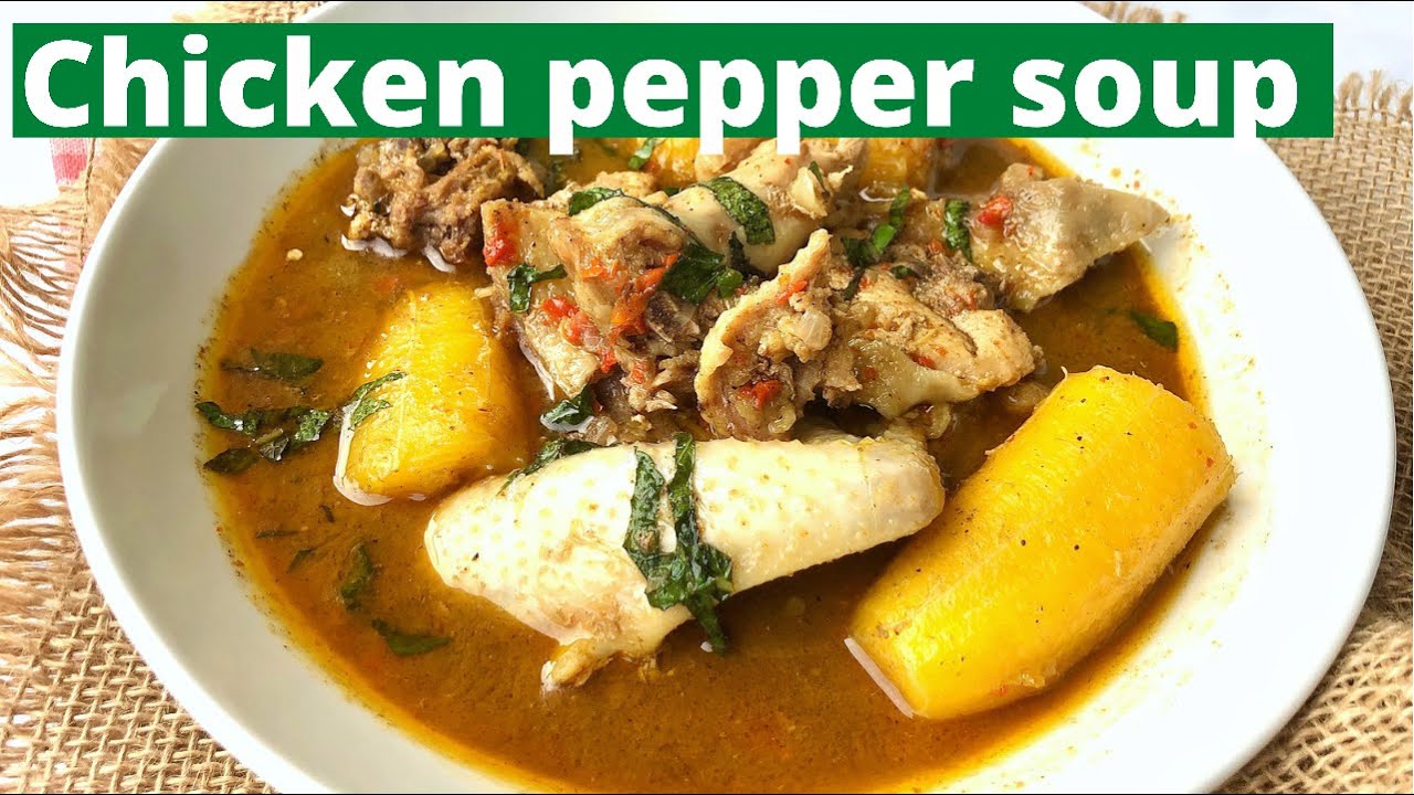 Nigerian Chicken Pepper Soup RecipeHow to Make Chicken Pepper Soup