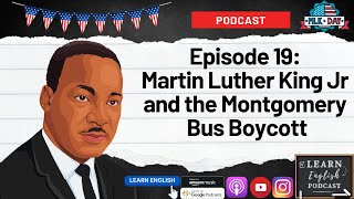Learn English Podcast Episode 19 | Martin Luther King Jr and the Montgomery Bus Boycott