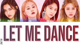 EVERGLOW(에버글로우) - LET ME DANCE (The Spies Who Loved Me OST) (Colour Coded Lyrics Han/Rom/Eng) Resimi