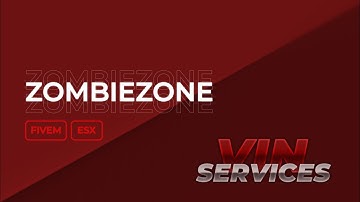 vin-zombiezone ~ FiveM Zombie PVE Zone [ESX]