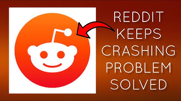 How To Solve Reddit App Keeps Crashing Problem || Rsha26 Solutions