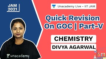 Quick Revision On GOC | Part-V | IIT JAM Chemistry | Divya | JAM 2021 | Unacademy Live