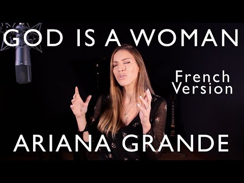 GOD IS A WOMAN ( FRENCH VERSION ) ARIANA GRANDE ( SARA'H COVER )