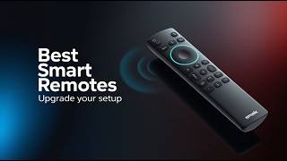 5 Best Universal Smart Remotes to Control Everything