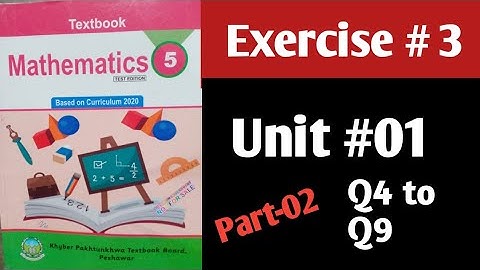 Exercise 3 Unit #01 class 5 Math kpktbb ptb part-02| 5th Math chapter #1 Ex 3 new course