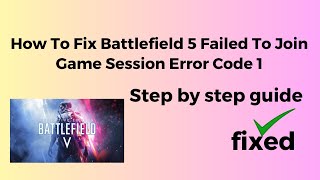 Celebrity How To Fix Battlefield 5 Failed To Join Game Session Error Code 1 Profile