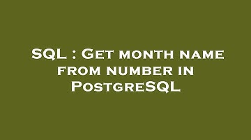 SQL : Get month name from number in PostgreSQL