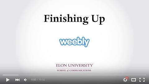 Weebly e-Portfolio - Finishing Up