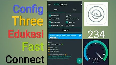 Update config three edukasi v1 fast conncet