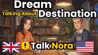 How to Talk About Your Dream Destination in English | English Conversation Practice
