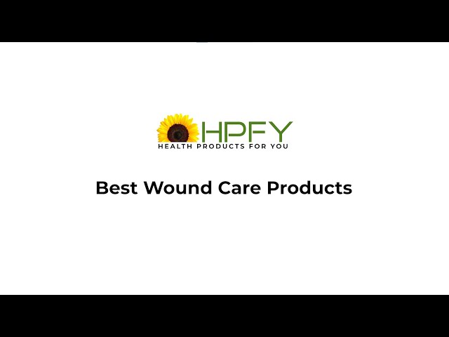 Best Wound Care Products | HPFY class=