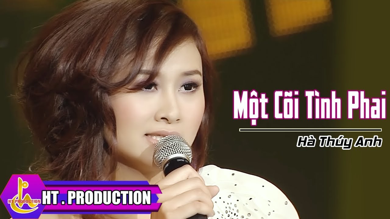 MỘT CÕI TÌNH PHAI || HÀ THÚY ANH [OFFICIAL]