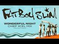 Fatboy Slim - Wonderful Night (Chief Xcel Mix) [Official Audio]