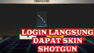 CUMA LOGIN HARI INI LANGSUNG DAPAT SKIN SHOTGUN M1014 ICE BLUE PERMANEN