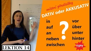 LEKCE 14.💡Dativ nebo Akkusativ? Místní předložky: in, auf, über, unter, vor, an, neben, zwischen.