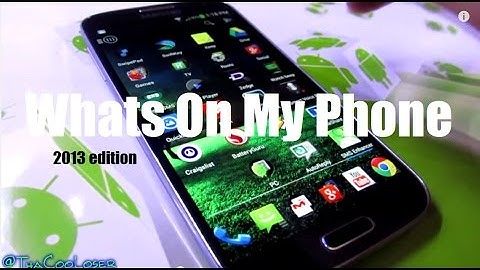 Whats On My Phone - Top 40 Apps on Samsung Galaxy S4