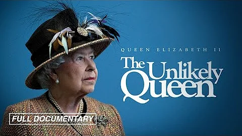 Queen Elizabeth II: The Unlikely Queen [FULL MOVIE]