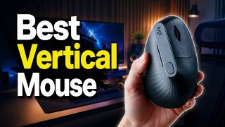 Top 5 Best Vertical Mouse 2026 | Best Vertical Mice for Productivity &amp; Comfort