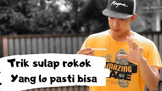 Trik sulap mudah Cara menghilangkan rokok